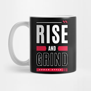 Rise And Grind Grinding Mug